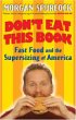 Don't Eat This Book, by Morgan Spurlock